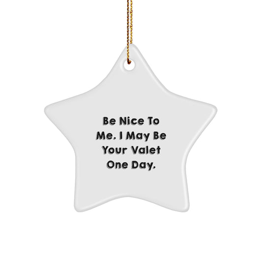 Be Nice To Me Valet Gifts, Funny Star Ornament, White, 3.25 - Image 1
