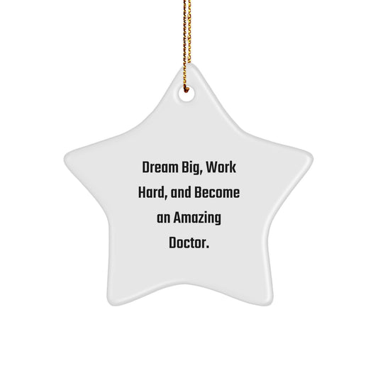 Inspirational Doctor Gifts from Friends - Dream Big Star Ornament for Men, Women, and Coworkers - Christmas Unique Gifts - Image 1