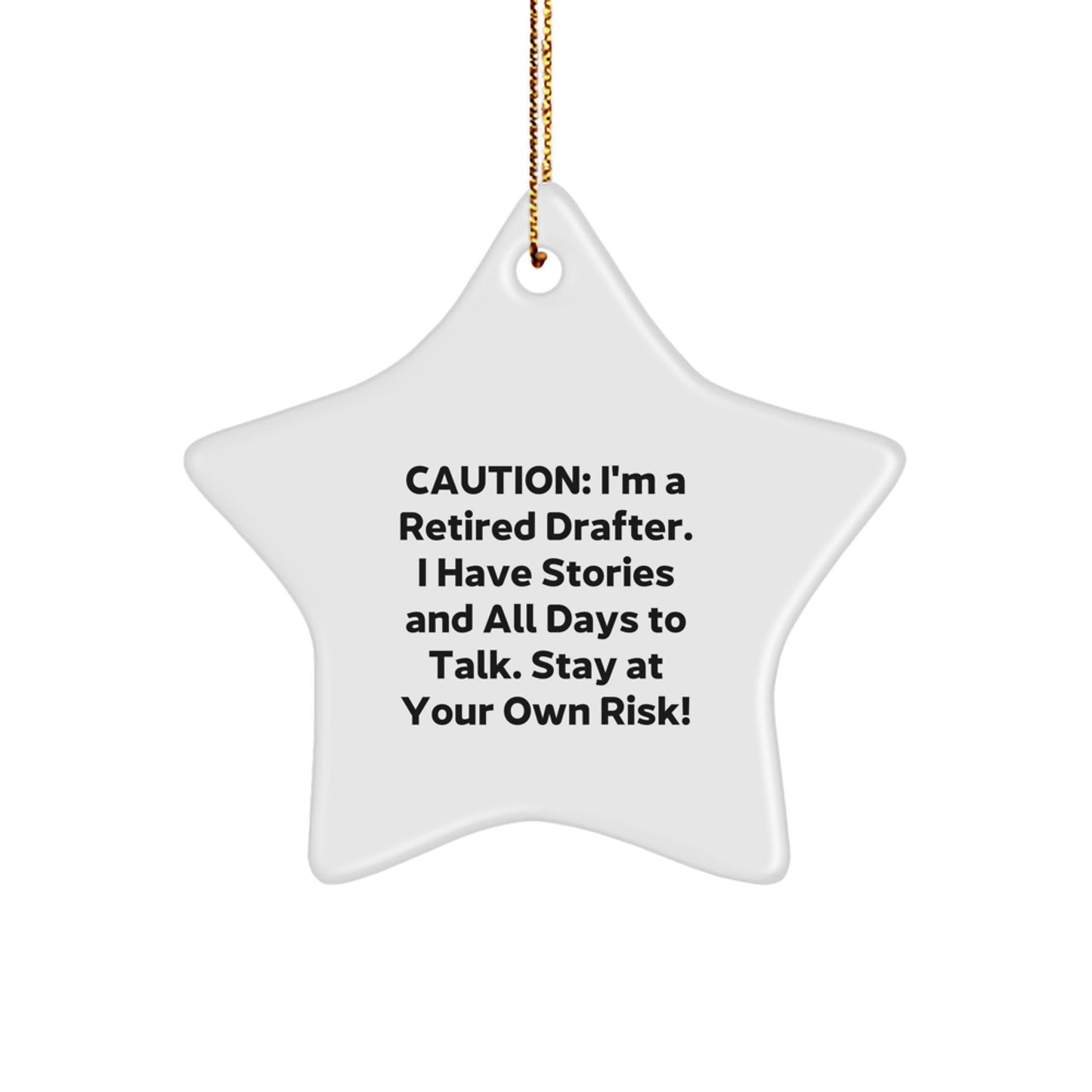 Drafter Gifts for Men - Caution: I'm A Retired Drafter! Star Ornament, Christmas Unique Gifts from Family - Image 1
