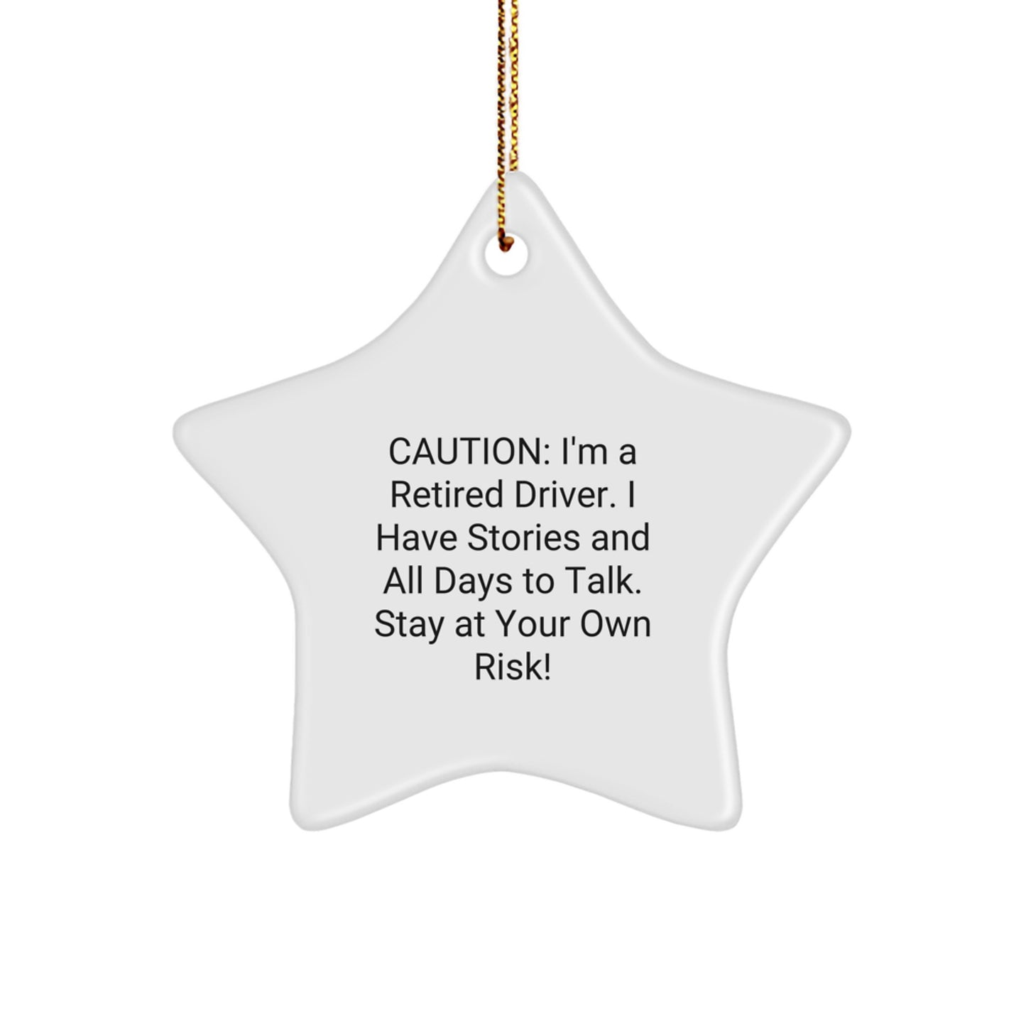 Funny Driver Gifts - Star Ornament for Men or Women - Caution: I'm A Retired Driver - Christmas Unique Gifts from Family or Friends - Image 1
