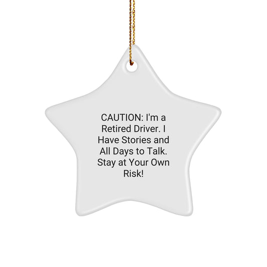 Funny Driver Gifts - Star Ornament for Men or Women - Caution: I'm A Retired Driver - Christmas Unique Gifts from Family or Friends - Image 1