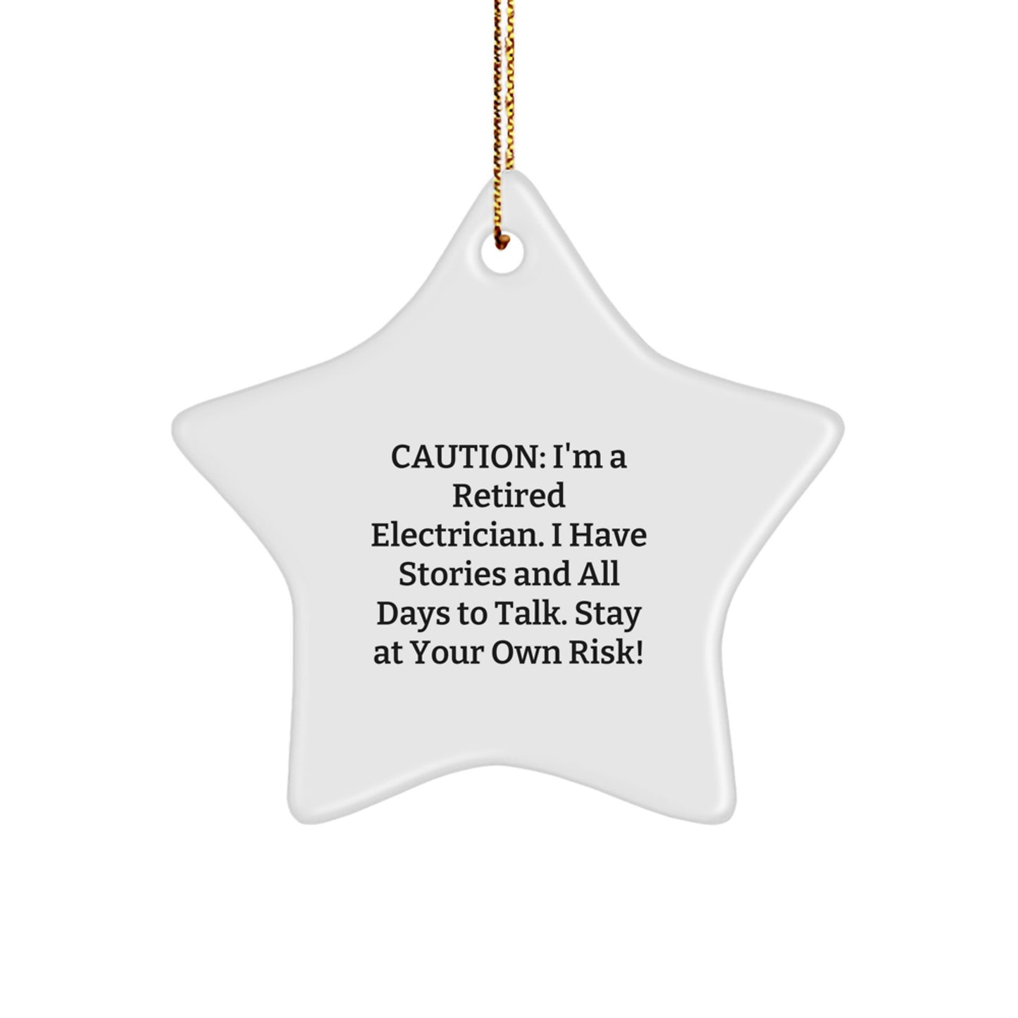 Electrician Gifts from Friends - Funny 'Stay At Your Own Risk!' Star Ornament for Christmas - Image 1