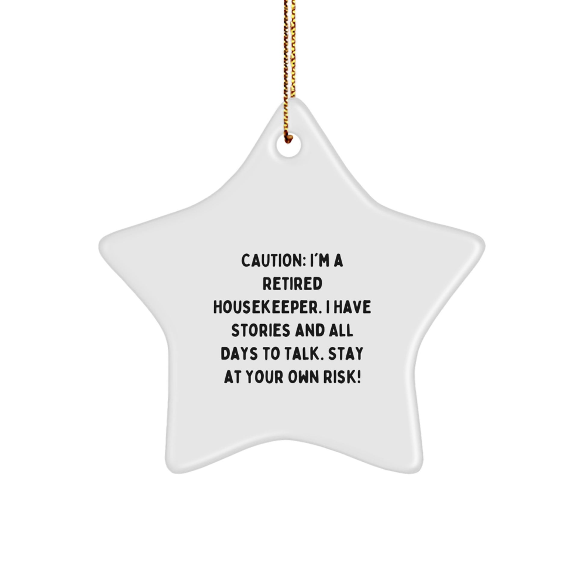 Funny Housekeeper Gifts, Cautionary Star Ornament for Christmas, Inspirational Quote, Gifts from Friends for Housekeeper - Unique Star Ornament - Image 1