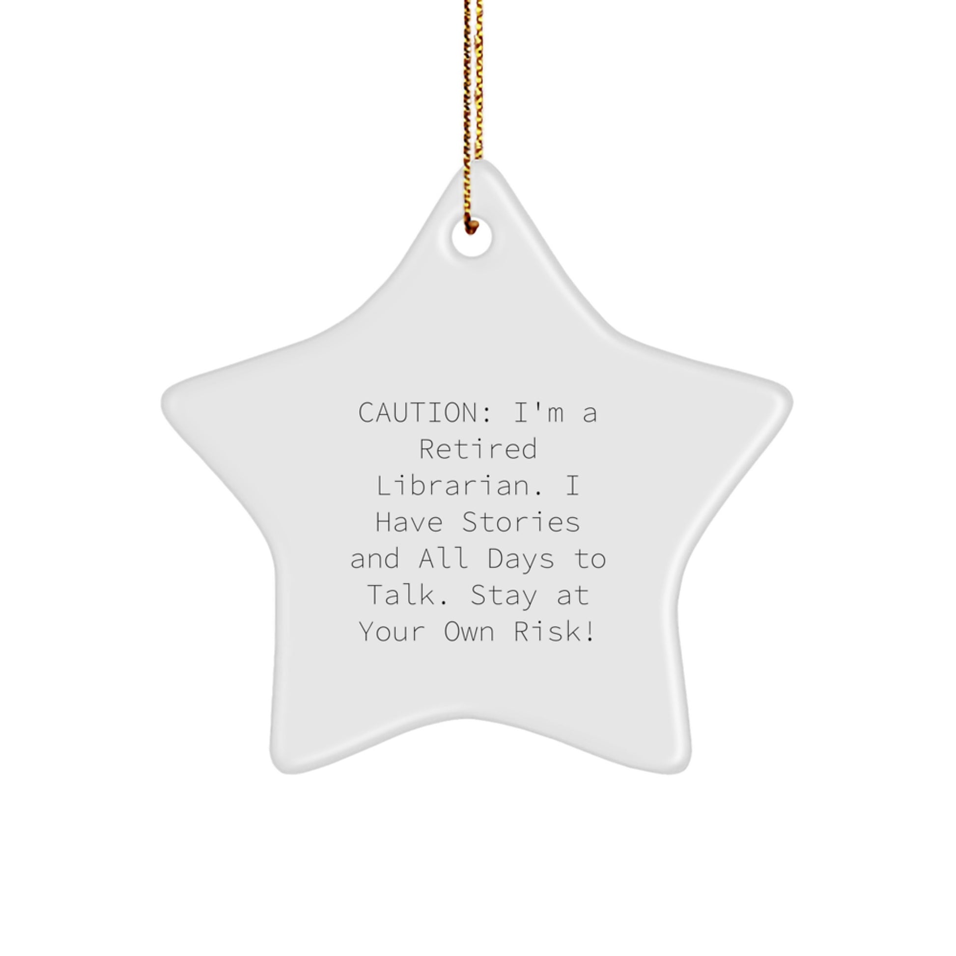 Librarian's Joy: Funny Star Ornament Gifts from Friends to Librarian, Stay At Your Own Risk! - Christmas Unique Gifts - Image 1
