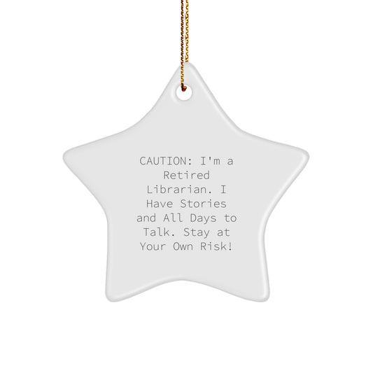 Librarian's Joy: Funny Star Ornament Gifts from Friends to Librarian, Stay At Your Own Risk! - Christmas Unique Gifts - Image 1