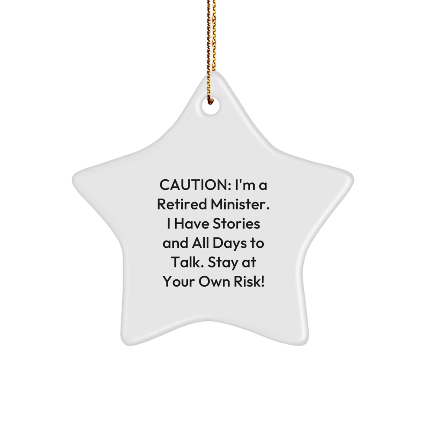 Funny Minister Gifts from Friends for Christmas - Retired Minister Star Ornament, Stay At Your Own Risk! - Image 1