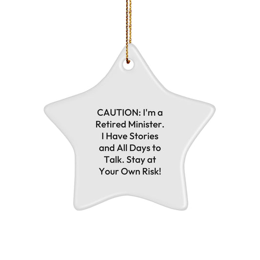 Funny Minister Gifts from Friends for Christmas - Retired Minister Star Ornament, Stay At Your Own Risk! - Image 1