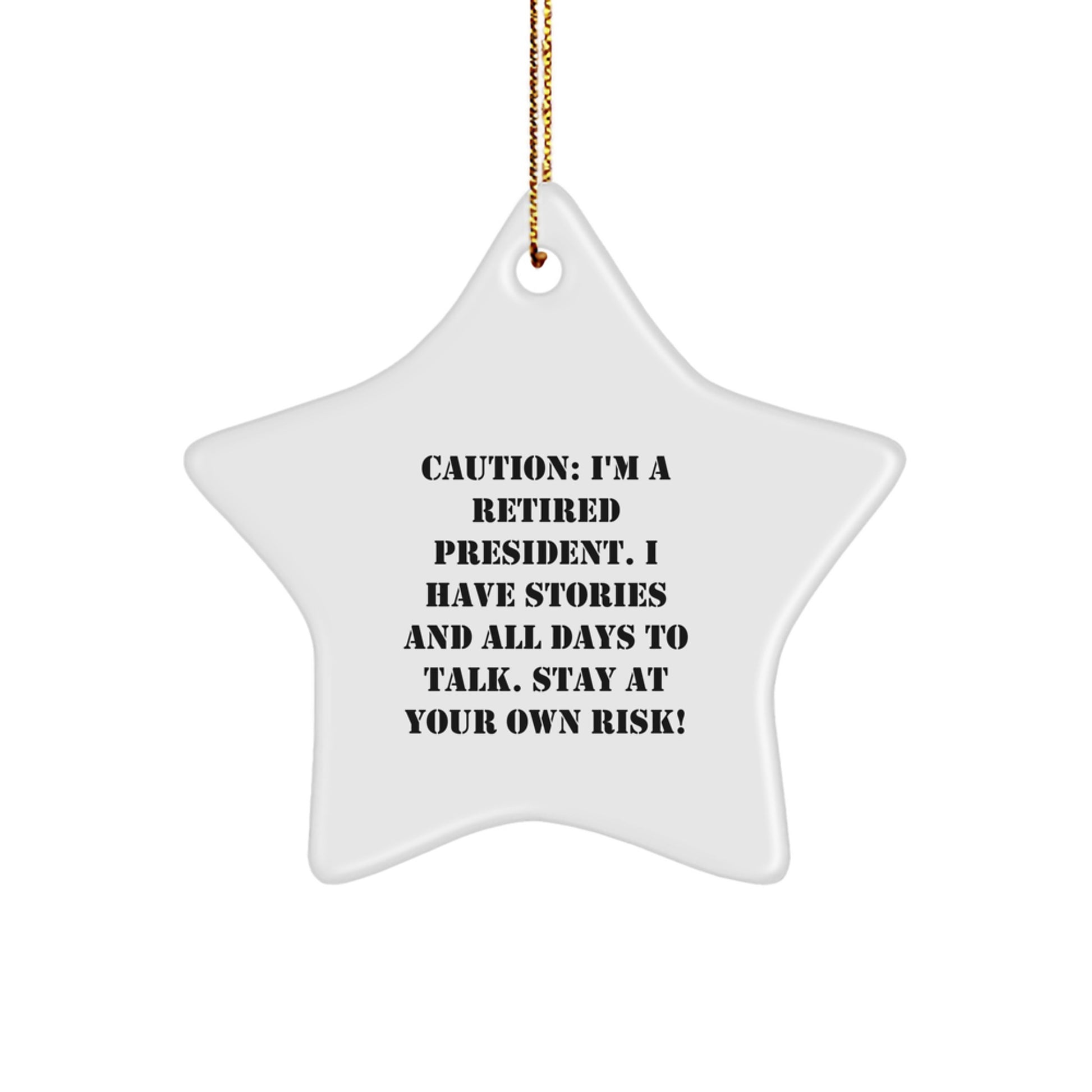 Funny President Gifts from Friends - Stay At Your Own Risk Star Ornament, Perfect for Christmas Unique Gifts - Image 1