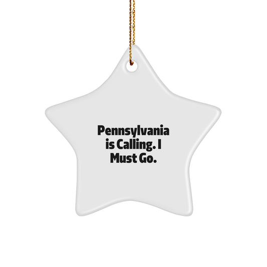Pennsylvania Star Ornament, Gifts from Friends to Family, 'Pennsylvania Is Calling. I Must Go.' - Unique Christmas Decoration - Image 1