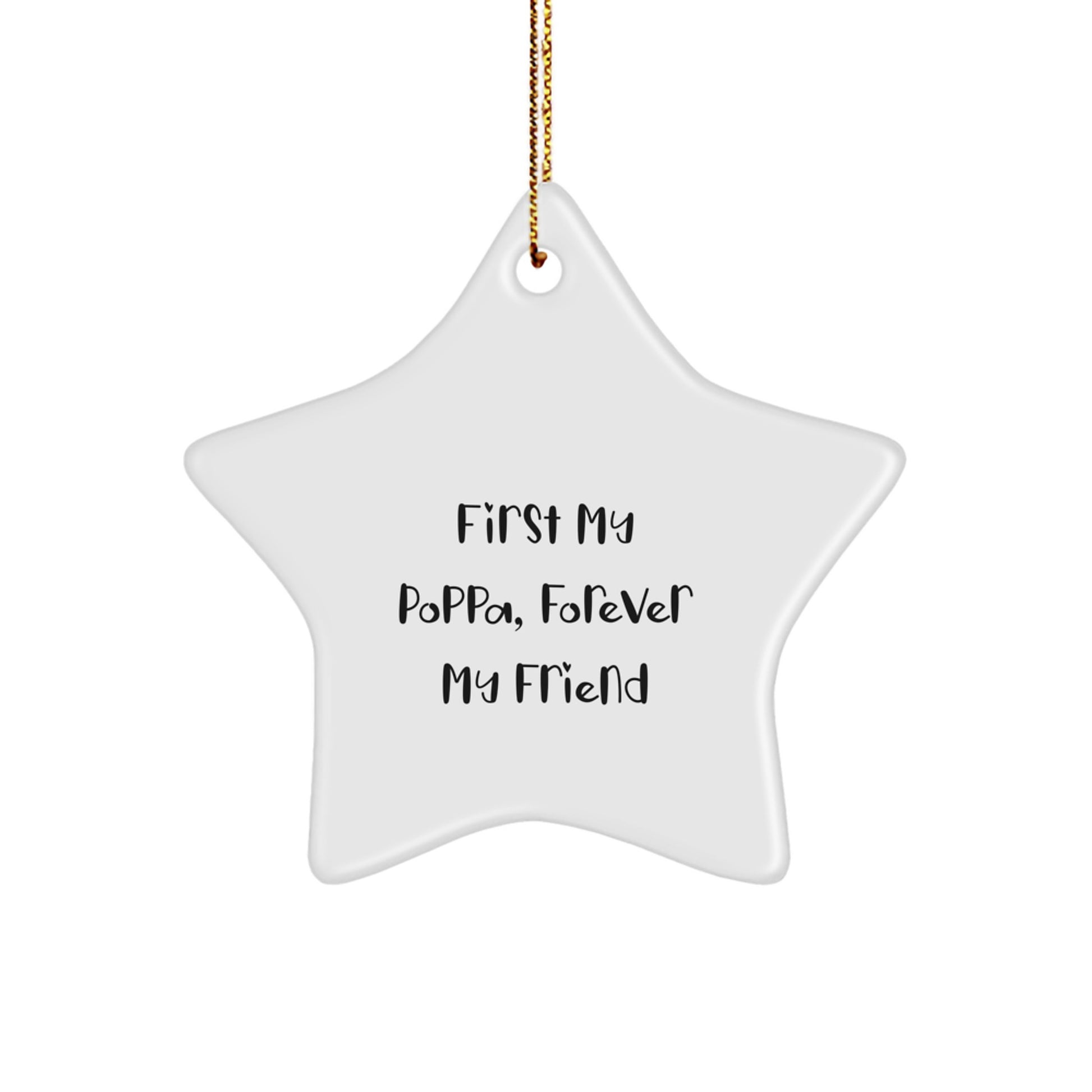 Funny Poppa Quotes Gifts from Men to Poppa, Star Ornament for Christmas, Forever My Friend - Image 1