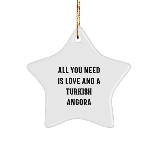 Turkish Angora Cat Star Ornament Gifts from Family, All You Need Is Love And A Turkish Angora, Christmas Unique - Image 1