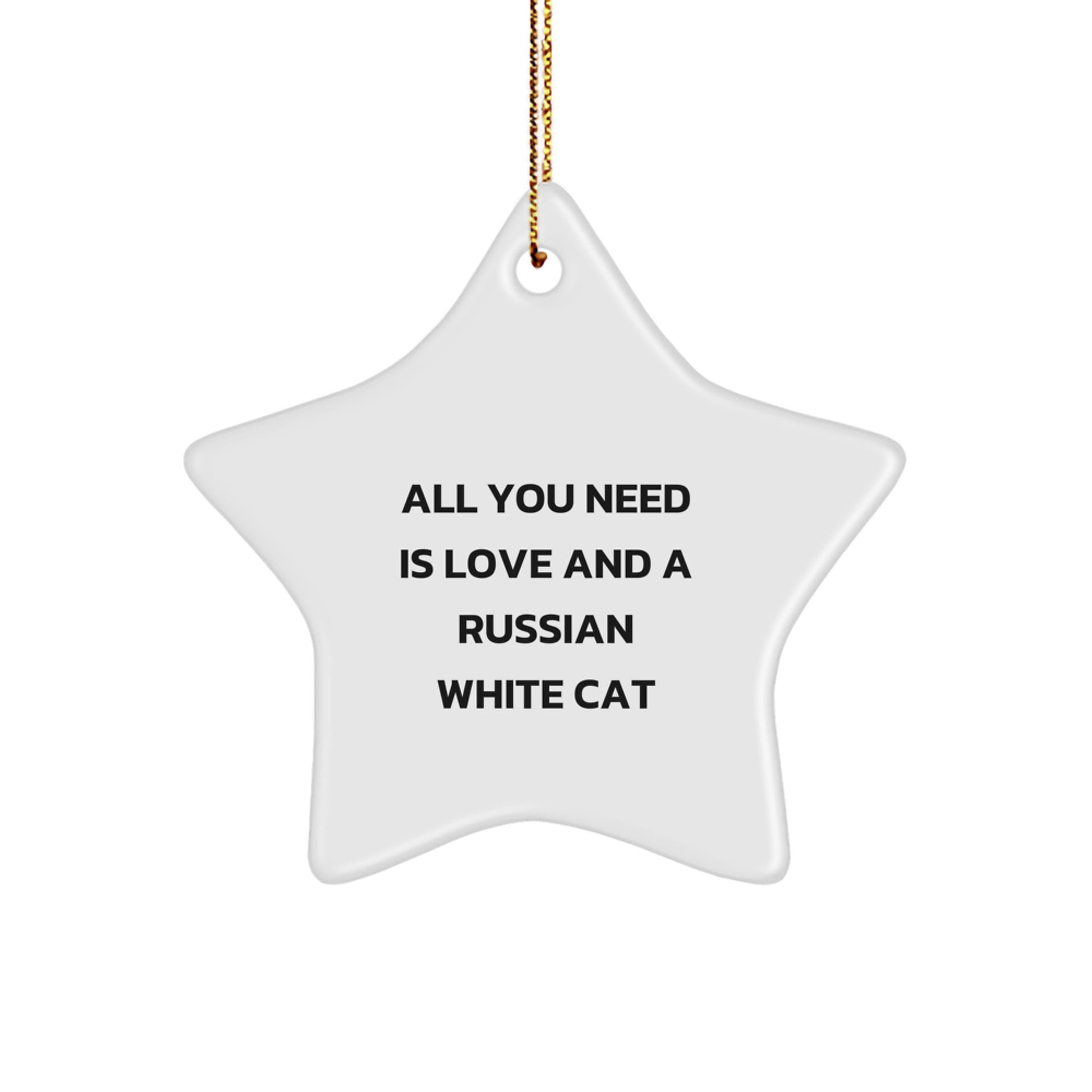 Russian White Cat Star Ornament, Gifts from Family for Russian White Cat, 'All You Need Is Love And A Russian White Cat' Christmas Decoration - Image 1