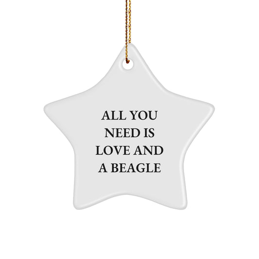 Beagle Dog Lovers Gifts from Men to Family - Star Ornament with 'All You Need Is Love And A Beagle' Quote, Unique Christmas Memorable Present - Image 1