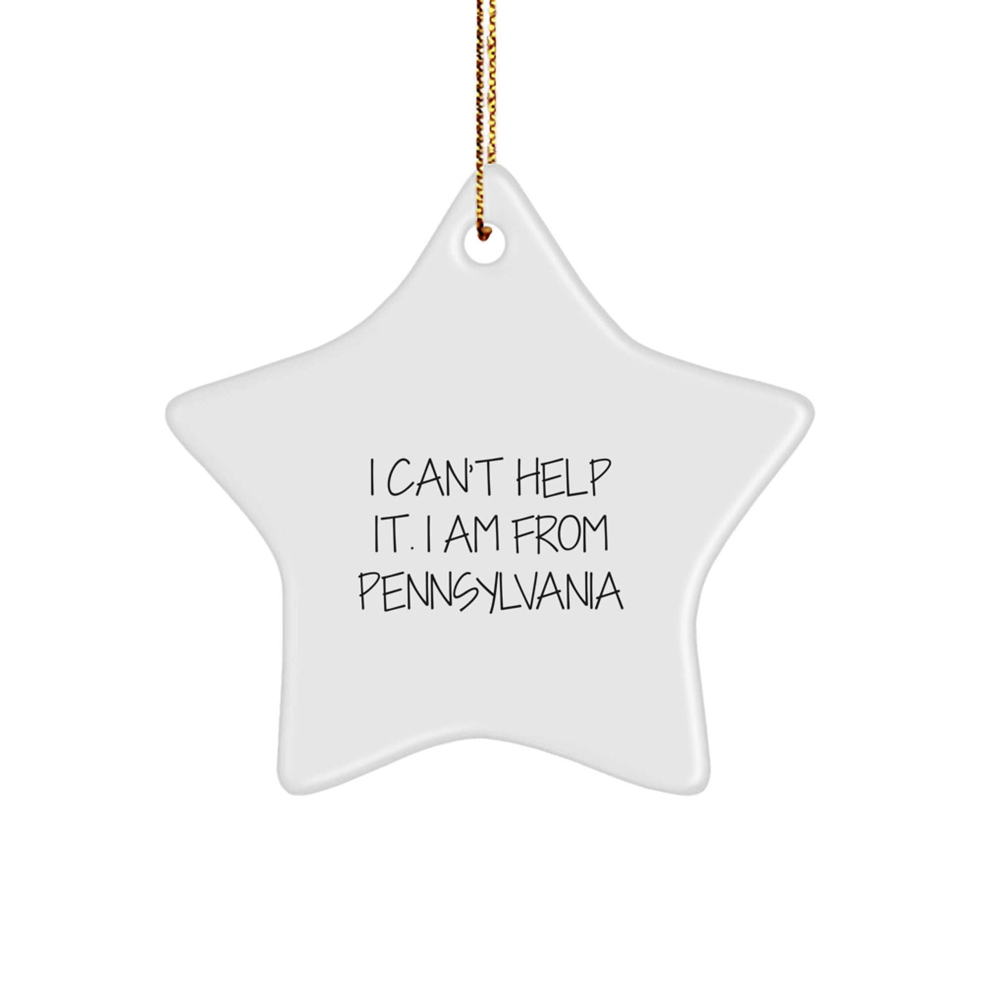 Pennsylvania Gifts from Friends - 'I Can't Help It. I Am From Pennsylvania' Star Ornament, Christmas Unique Gifts for Family - Image 1