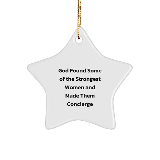 Concierge Gifts from Women - Funny Star Ornament, 'God Found Some Of The Strongest Women And Made Them Concierge', Christmas Unique Gifts for Concierge - Image 1