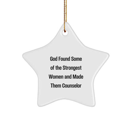 Funny Counselor Gift, God Found Some Of The Strongest Women And Made Them Counselor, Star Ornament for Christmas Unique Gifts from Women to Counselor - Image 1