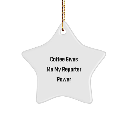 Funny Reporter Gifts from Friends - Coffee Gives Me My Reporter Power Star Ornament, White, 3.25 inches, Perfect for Christmas - Image 1