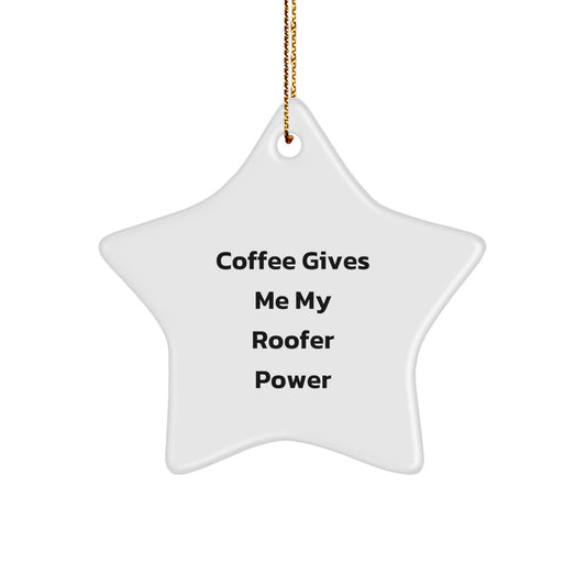 Roofer Gifts from Friends and Family - 'Coffee Gives Me My Roofer Power' White Star Ornament for Christmas - Image 1