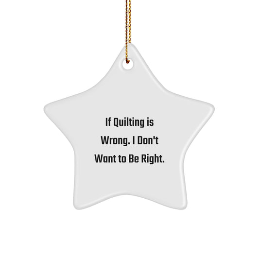Quilting Humor Star Ornament, Gifts from Friends, Women, Family, for Quilting Enthusiasts, Christmas Unique Gifts - Image 1