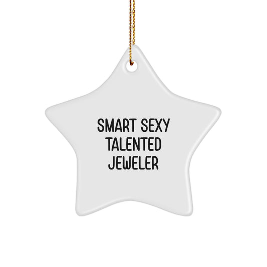 Smart Sexy Talented Jeweler Gifts from Family to Jeweler for Christmas Unique Star Ornament - Image 1