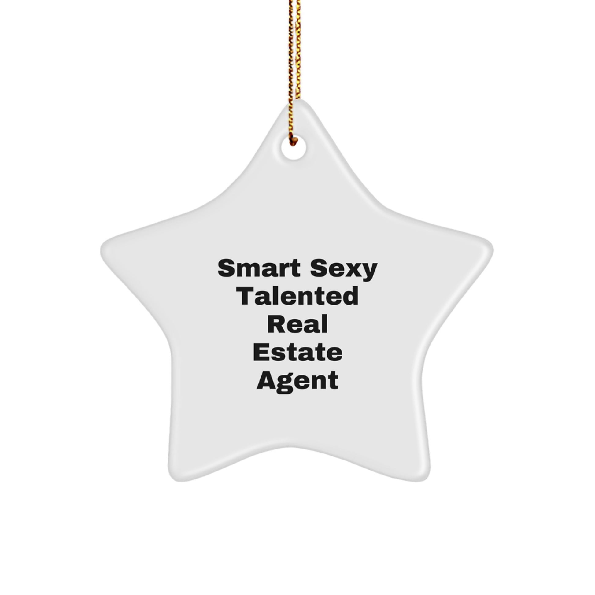 Smart Sexy Talented Real Estate Agent Star Ornament, Gifts from Family for Real Estate Agent, Funny Christmas Decoration - Image 1