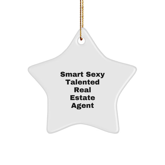 Smart Sexy Talented Real Estate Agent Star Ornament, Gifts from Family for Real Estate Agent, Funny Christmas Decoration - Image 1